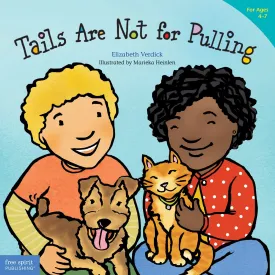 Tails Are Not for Pulling (Ages 4-7) (Best Behavior Series) Paperback  Picture Book, September 15, 2005